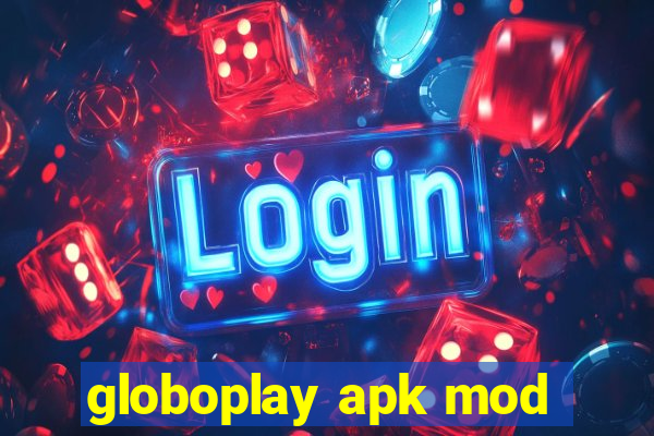 globoplay apk mod